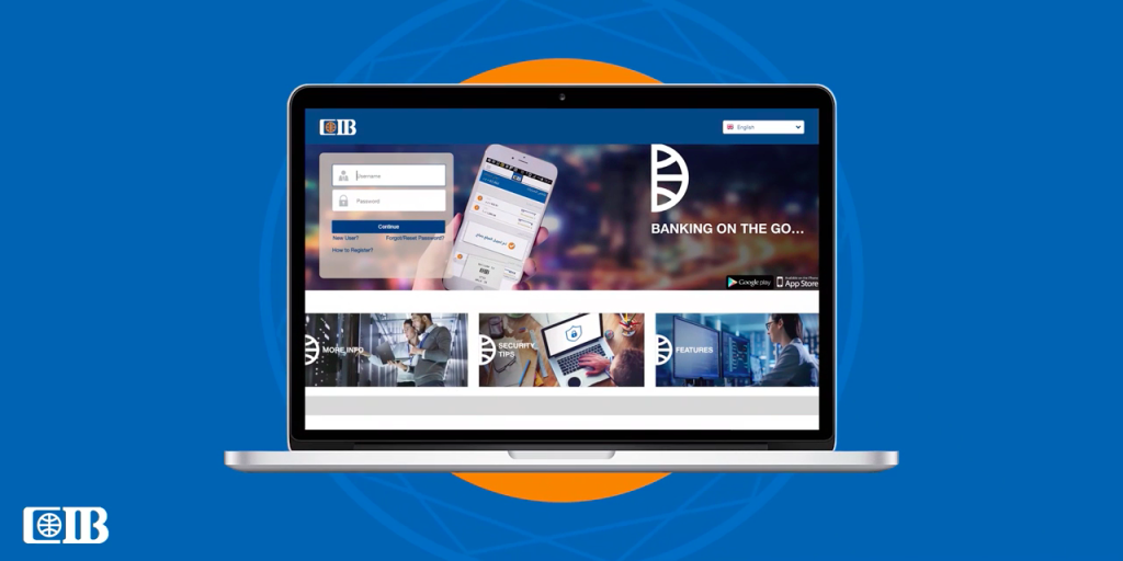 فيديو.. 7 خطوات للاشتراك في خدمة الإنترنت البنكي من «CIB» الانترنت البنكي